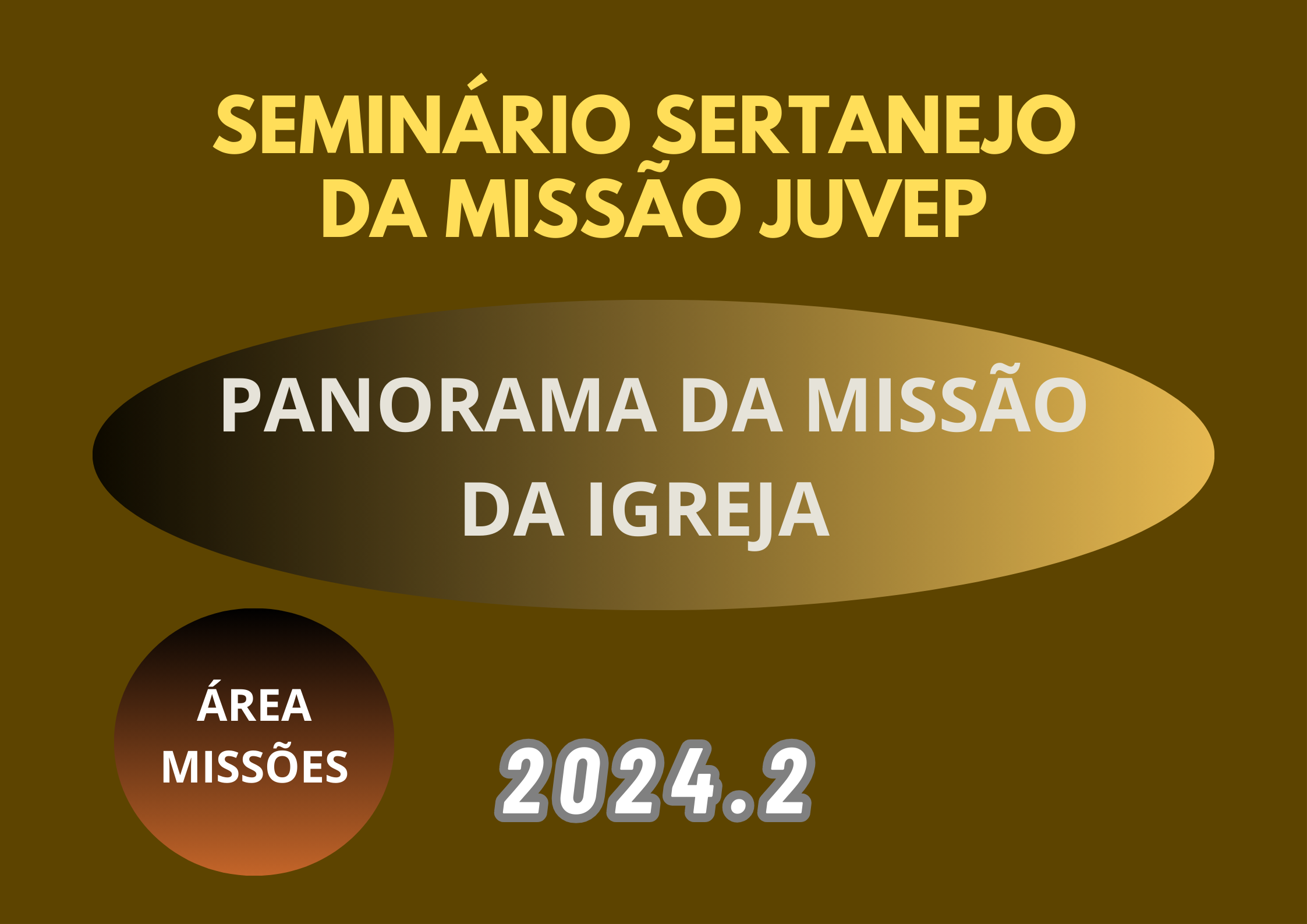 Panorama da Missão da Igreja - 2024.2