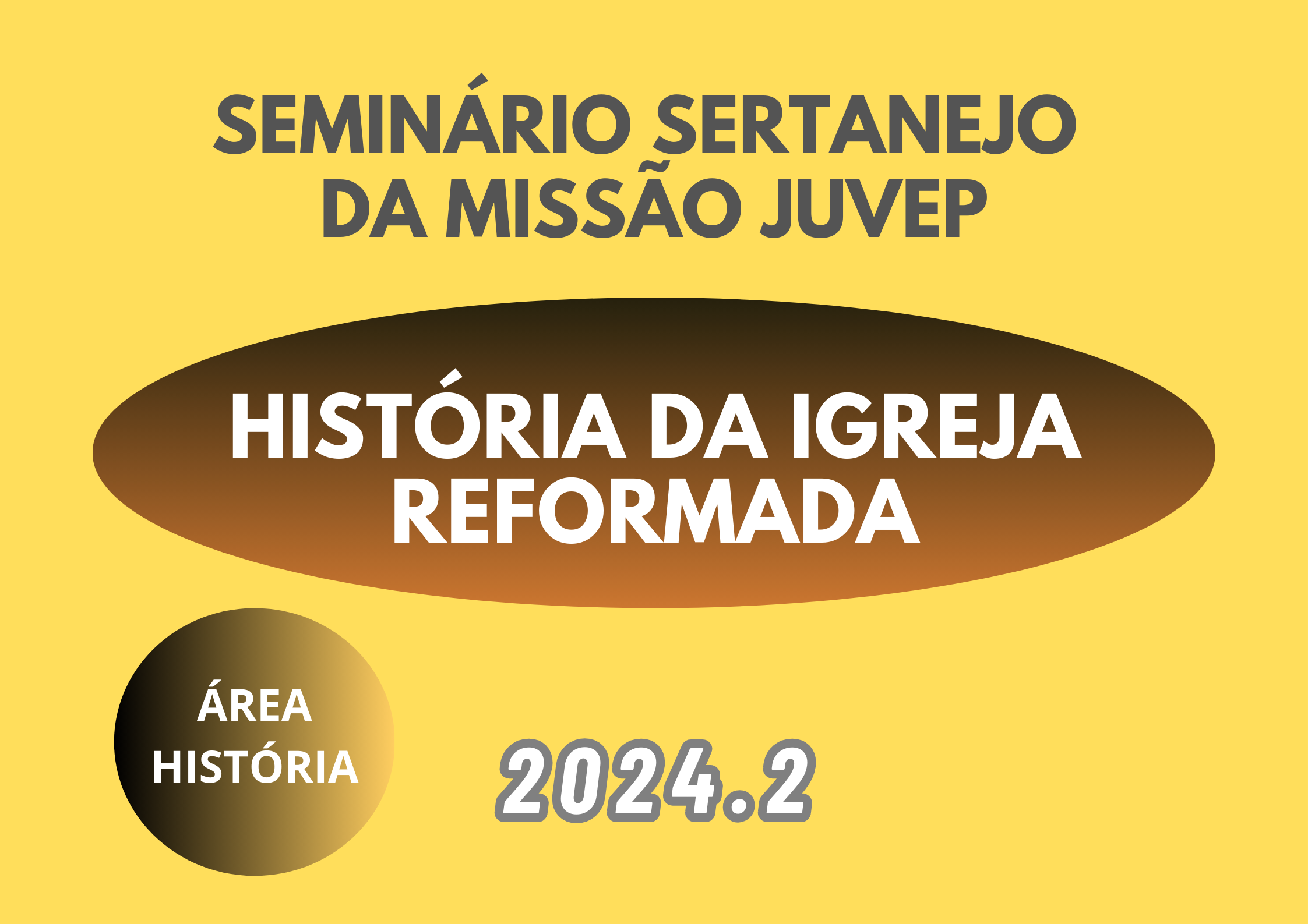 História da Igreja Reformada - Acompanhamento Especial - 2024.2